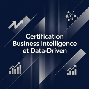 Certification Business Intelligence et Data-Driven