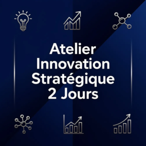 Atelier Innovation Stratégique 2 Jours