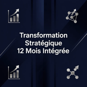 Transformation Stratégique 12 Mois Intégrée